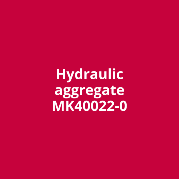 Hydraulic aggregate MK40022-0