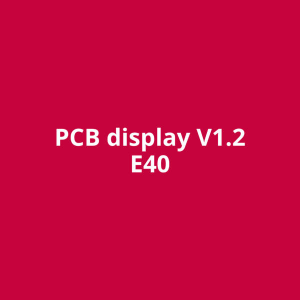 PCB display V1.2 E40